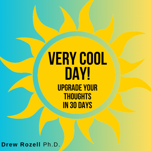 The Very Cool Day Program: Upgrade Your Thoughts in 30 Days