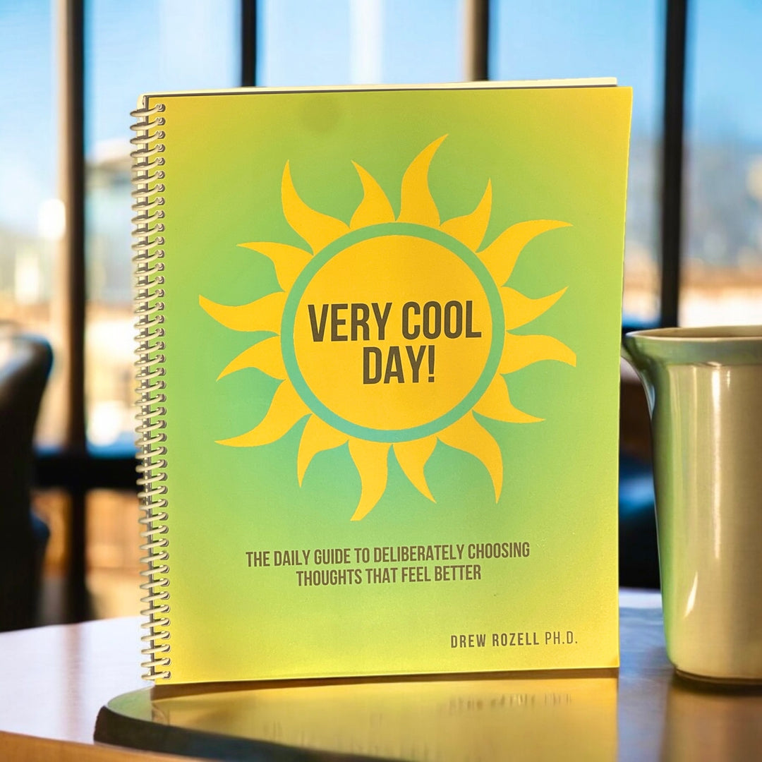 The Very Cool Day Program: Upgrade Your Thoughts in 30 Days (Workbook and Exercises)