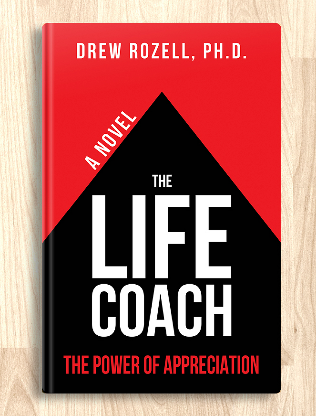 The Life Coach: The Power of Appreciation (A Personal Development Novel)
