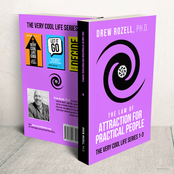 The Law of Attraction For Practical People: The Very Cool Life Series Books 1-3